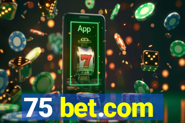 75 bet.com